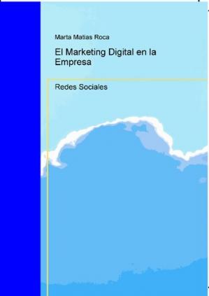 El Marketing Digital En La Empresa (redes Sociales) -Marta Matías Roca